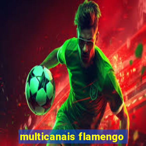 multicanais flamengo